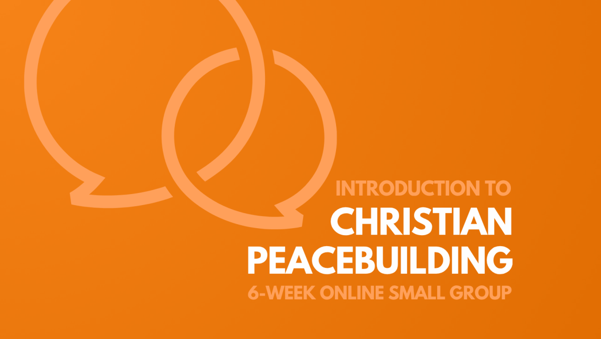 Lent Course in Christian Peacebuilding (Thursdays,&nbsp;2/19~3/26)