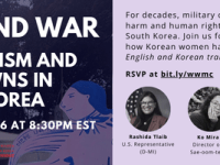 Women and War: Militarism & Camptowns in South Korea, 1/26 @ 8:30 pm&nbsp;ET